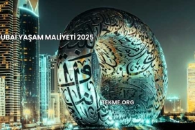 Dubai Yaşam Maliyeti 2025