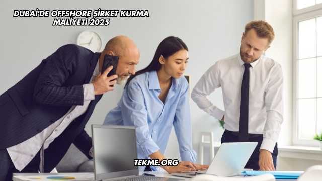 Dubai'de Offshore Şirket Kurma Maliyeti 2025