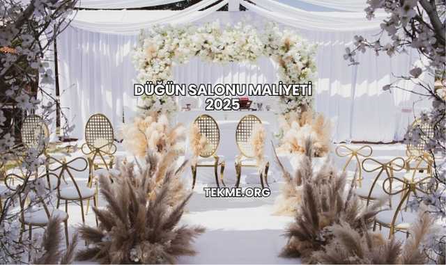 Düğün Salonu Maliyeti 2025
