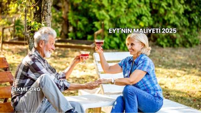 EYT'nin Maliyeti 2025