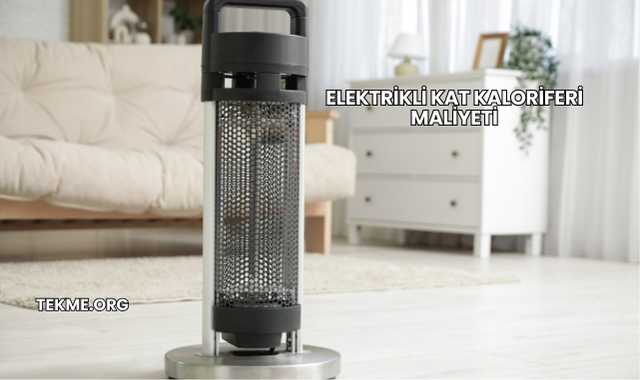 Elektrikli Kat Kaloriferi Maliyeti
