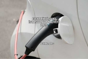 Elektrikli Şarj İstasyonu Maliyeti 2025