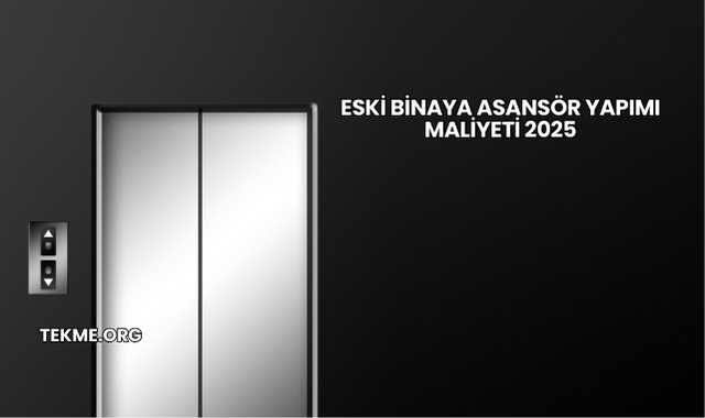 Eski Binaya Asansör Yapımı Maliyeti 2025