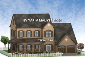 Ev Yapım Maliyeti 2025