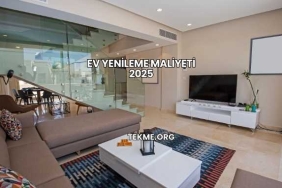 Ev Yenileme Maliyeti 2025