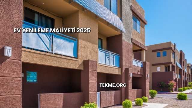 Ev Yenileme Maliyeti 2025