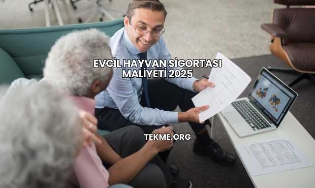 Evcil Hayvan Sigortası Maliyeti 2025