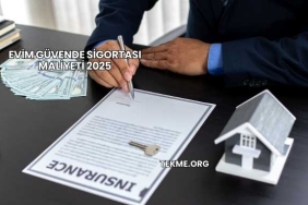 Evim Güvende Sigortası Maliyeti 2025