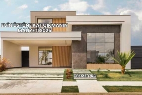 Evin Üstüne Kat Çıkmanın Maliyeti 2025