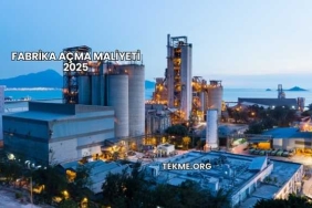 Fabrika Açma Maliyeti 2025