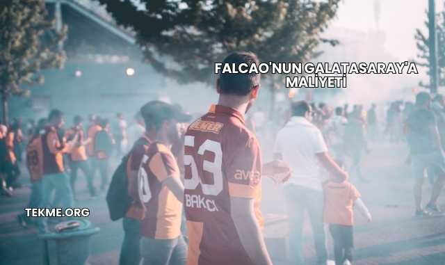 Falcao'nun Galatasaray'a Maliyeti