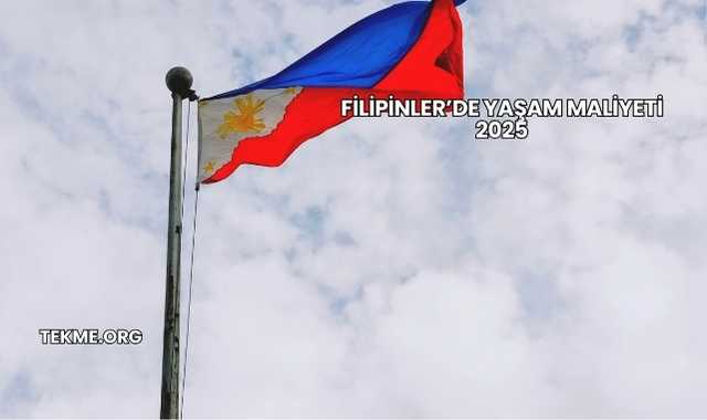Filipinler’de Yaşam Maliyeti 2025