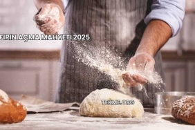 Fırın Açma Maliyeti 2025