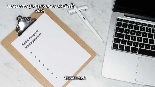 Fransa'da Şirket Kurma Maliyeti 2025