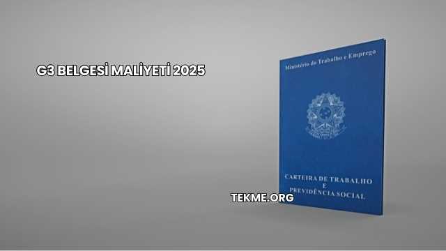 G3 Belgesi Maliyeti 2025