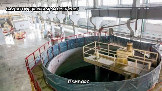 Gaz Beton Fabrikası Maliyeti 2025
