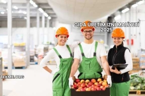 Gıda Üretim İzni Maliyeti 2025