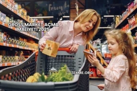 Gross Market Açma Maliyeti 2025