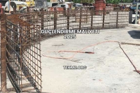 Güçlendirme Maliyeti 2025