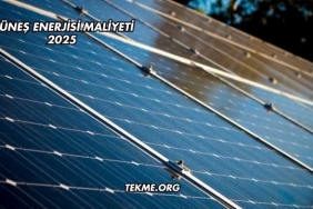 Güneş Enerjisi Maliyeti 2025