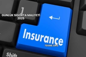 Günlük Sigorta Maliyeti 2025