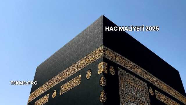 Hac Maliyeti 2025