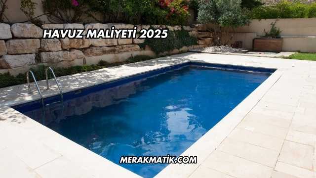 Havuz Maliyeti 2025