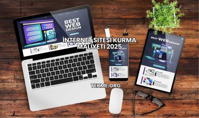 İnternet Sitesi Kurma Maliyeti 2025