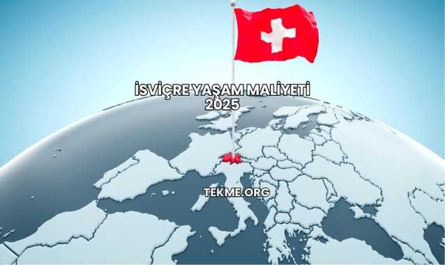 İsviçre Yaşam Maliyeti 2025