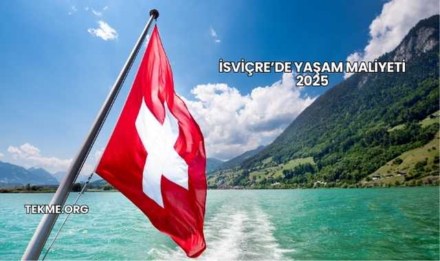 İsviçre’de Yaşam Maliyeti 2025