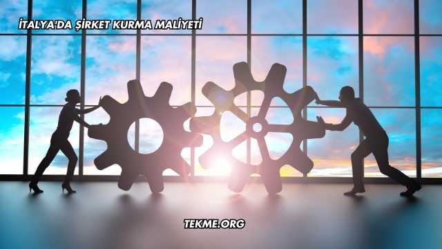 İtalya'da Şirket Kurma Maliyeti