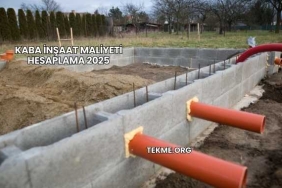 Kaba İnşaat Maliyeti Hesaplama 2025
