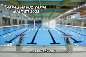 Kapalı Havuz Yapım Maliyeti 2025