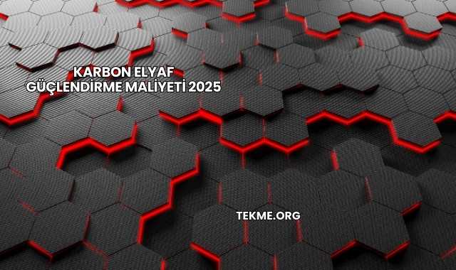 Karbon Elyaf Güçlendirme Maliyeti 2025