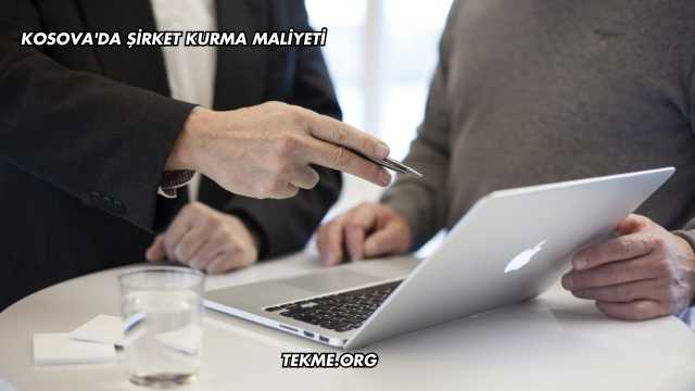 Kosova'da Şirket Kurma Maliyeti