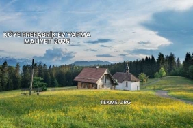 Köye Prefabrik Ev Yapma Maliyeti 2025