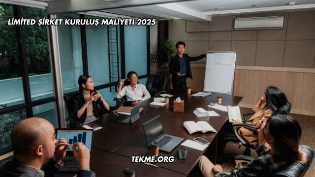 Limited Şirket Kuruluş Maliyeti 2025