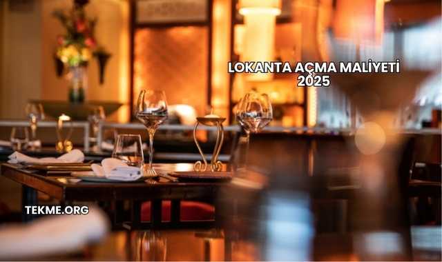 Lokanta Açma Maliyeti 2025