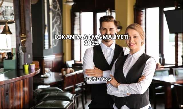 Lokanta Açma Maliyeti 2025