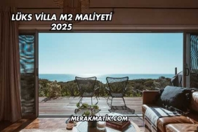 Lüks Villa m2 Maliyeti 2025
