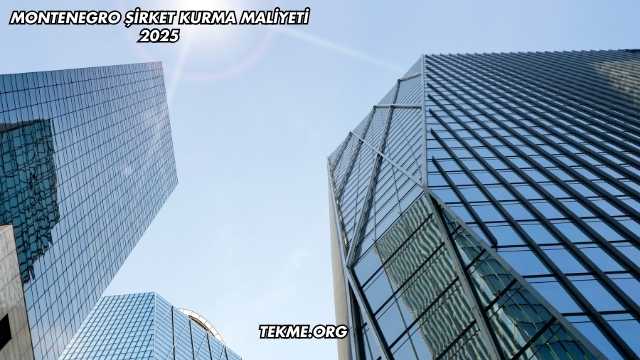 Montenegro Şirket Kurma Maliyeti 2025