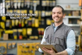 Nalbur Dükkanı Açma Maliyeti 2025