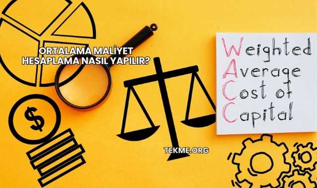Ortalama Maliyet Hesaplama Nasıl Yapılır?