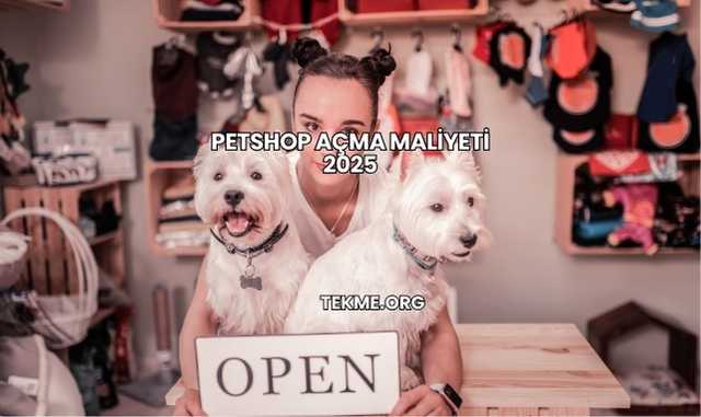 Petshop Açma Maliyeti 2025