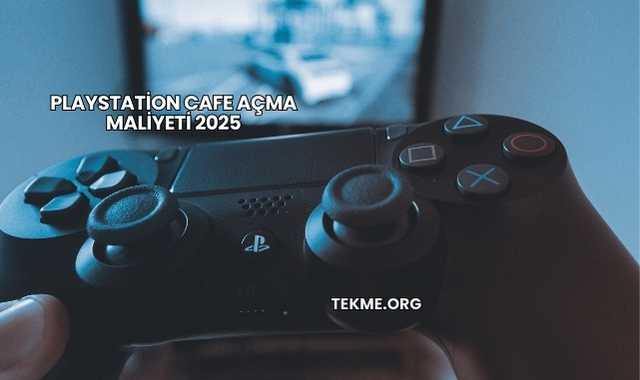 Playstation Cafe Açma Maliyeti 2025