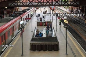 Raylı Sistem Bina Maliyeti 2025