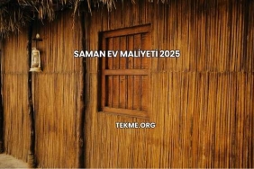 Saman Ev Maliyeti 2025