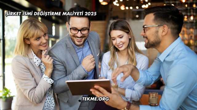Şirket İsmi Değiştirme Maliyeti 2025