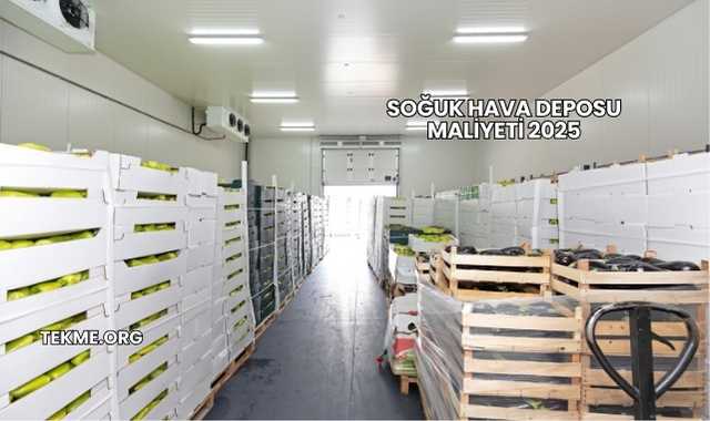 Soğuk Hava Deposu Maliyeti 2025