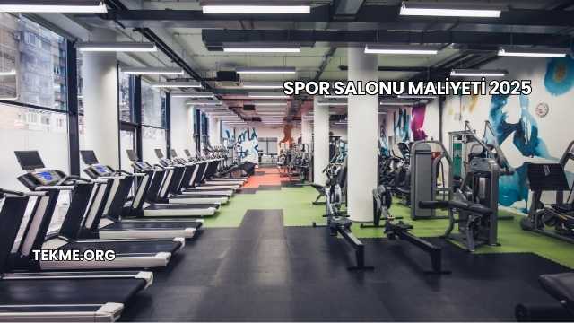Spor Salonu Maliyeti 2025